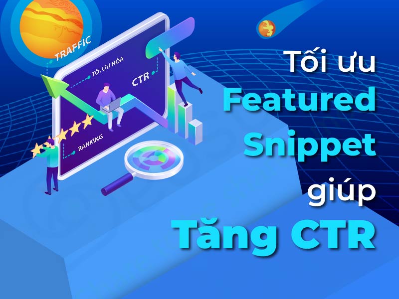 Snippet là gì? Hướng dẫn 5 bước tối ưu Featured Snippet hiệu quả 41 Tăng CTR với Tăng thứ hạng từ khóa nhanh chóng với Featured Snippet