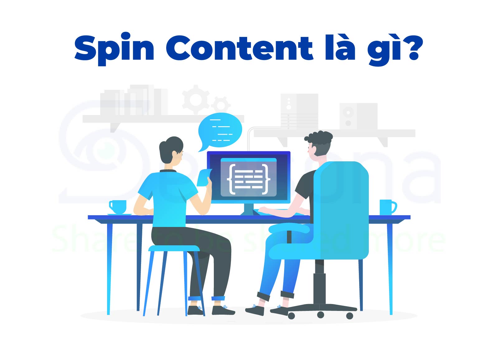 Spin Content là gì? Có nên sử dụng Spin Content hay không? 11 spin content