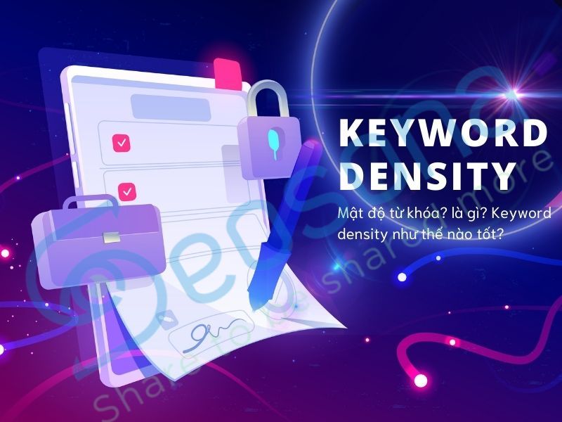 Keyword density là gì? Cách tối ưu mật độ từ khóa SEO hiệu quả nhất