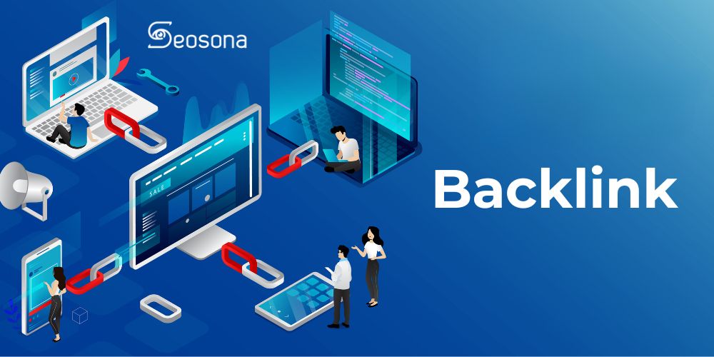 Backlink là gì? Cách xây dựng & tiêu chí chọn backlink chất lượng 2025 37 Backlink là gì?