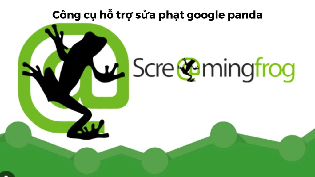 Google Panda là gì? Nguyên nhân, dấu hiệu & cách khắc phục án phạt google panda 22 Screaming frog