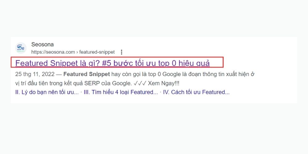 SEO content là gì? 8 bước xây dựng kế hoạch content SEO hiệu quả 38 Mô tả Title Feature Snippet Seosona