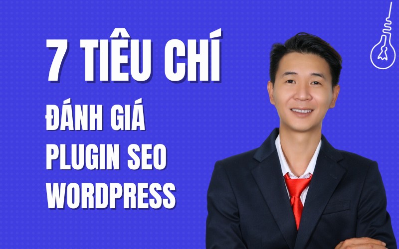 7 Tiêu chí đánh giá chất lượng Plugin SEO WordPress
