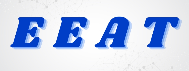 EEAT là gì? Tất tần tật về tiêu chí SEO quan trọng nhất của Google 2025 15 eeat là gì