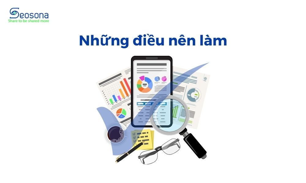 SEO Audit là gì? Hướng dẫn Audit tổng thể website A - Z 66 Những điều nên làm khi triển khai SEO Audit website