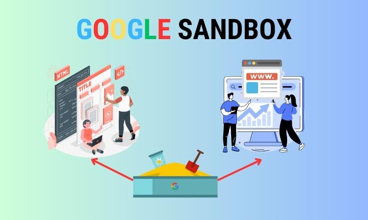 Google Sandbox là gì? 5 Cách giảm thời gian Google Sandbox 2025 7 GSB4