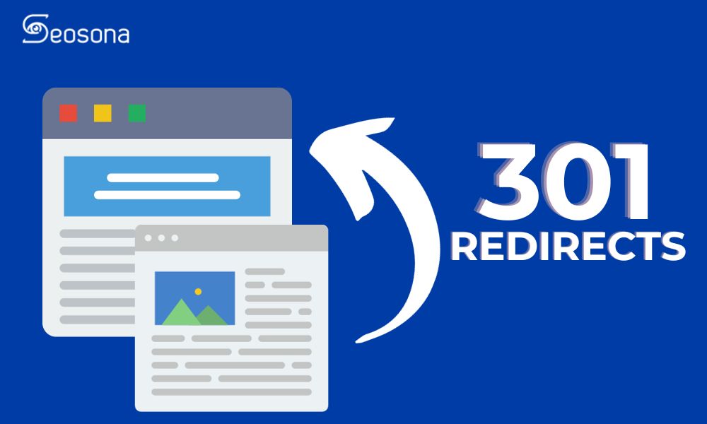 Redirect 301 là gì? Cách hoạt động và chuyển hướng 301 hiệu quả