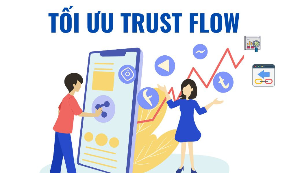 Trust flow là gì? Bí kíp 3 cách tăng Trust Flow hiệu quả 2025 22 tăng cường chỉ số Trust FLow cho trang web của bạn.