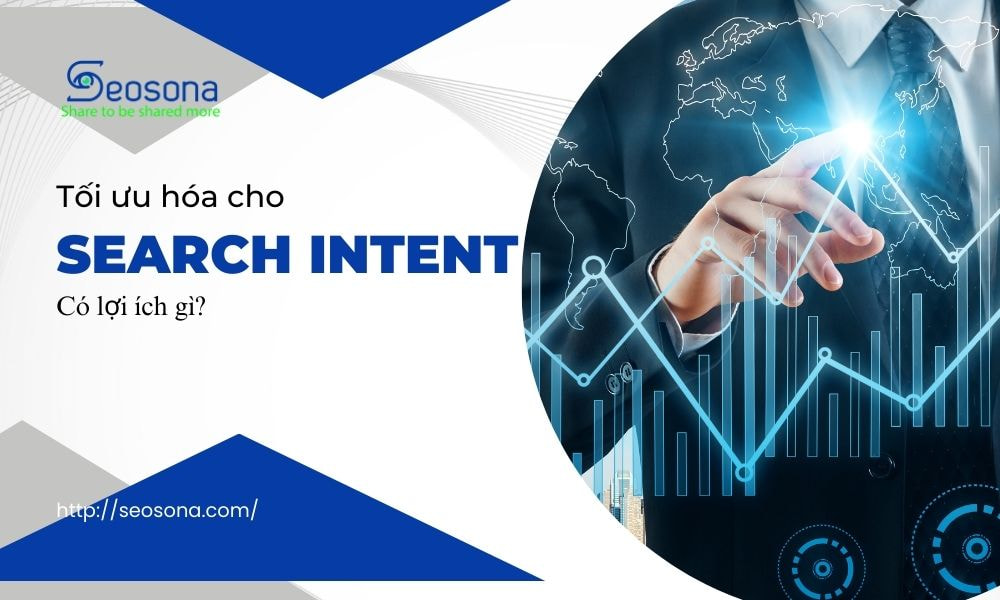 toi uu hoa cho search intent co loi ich gi