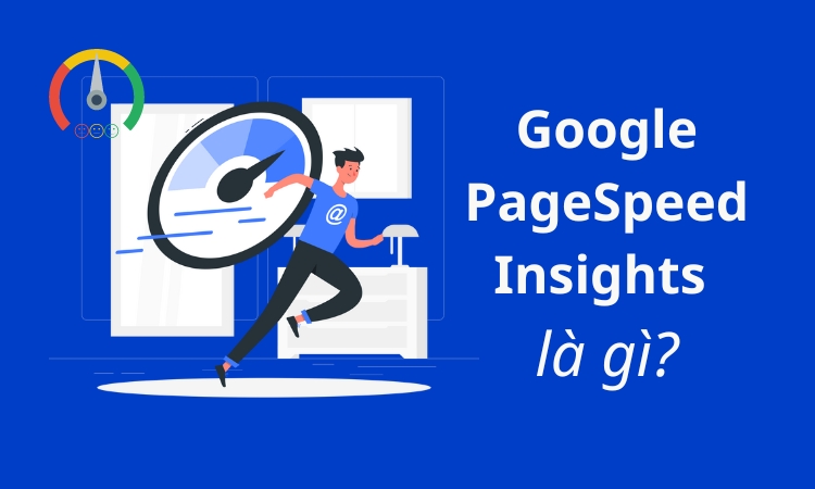 PageSpeed Insights la gi 1