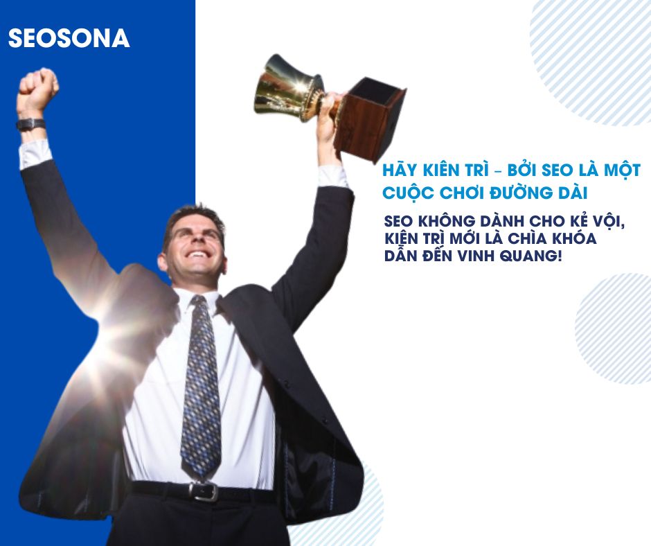 SEO là gì? Bạn có thực sự phù hợp với nghề SEO? 18 Kiên trì – Bởi SEO là một cuộc chơi đường dài