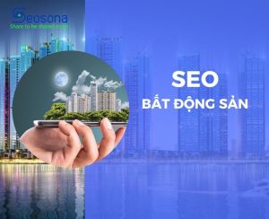 SEO bất động sản? 8 bước SEO bất động sản tăng doanh số vượt bậc