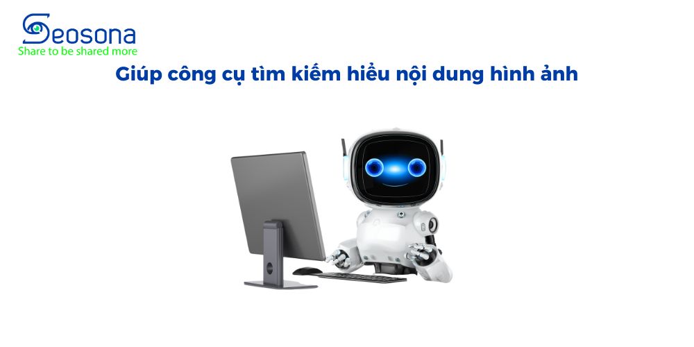 Google và các công cụ tìm kiếm khác không thể "nhìn thấy" hình ảnh, vì vậy họ dựa vào alt text để hiểu nội dung của chúng
