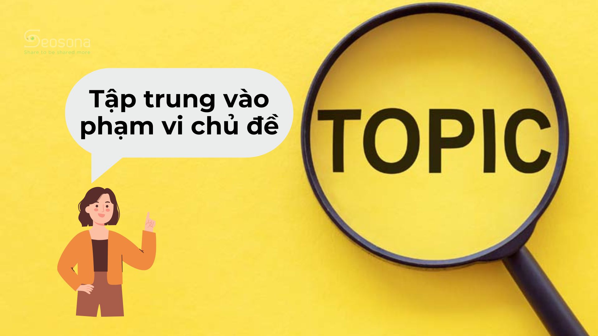 Keyword density là gì? Cách tối ưu mật độ từ khóa SEO hiệu quả nhất 12 Tập trung vào phạm vi chủ đề