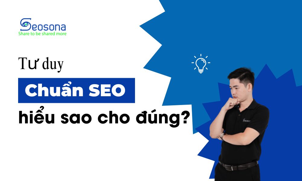 tu duy chuan seo hieu sao cho dung